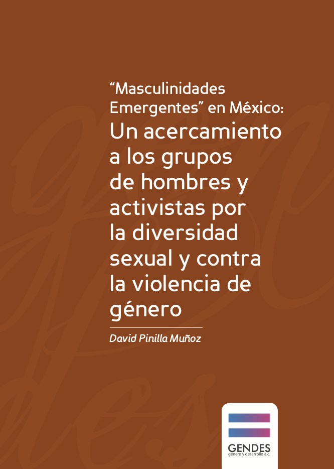 "Masculinidades Emergentes” En México: Un Acercamiento A Los Grupos De ...